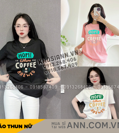 Áo Thun Thái Nữ Cổ Tròn Form Rộng In Chữ Home Where Coffee Size L(55-75kg) - AG1446
