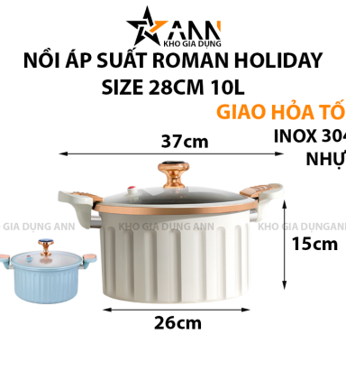 Nồi Áp Suất Roman Holiday Size 28 10L Sử Dụng Cho Mọi Loại Bếp - NASROMAN