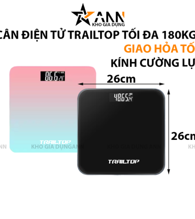 Cân Điện Tử Trailtop - Cân Sức Khỏe Gia Đình - Mặt Kính Cường Lực 180kg 26x26cm - CDT01
