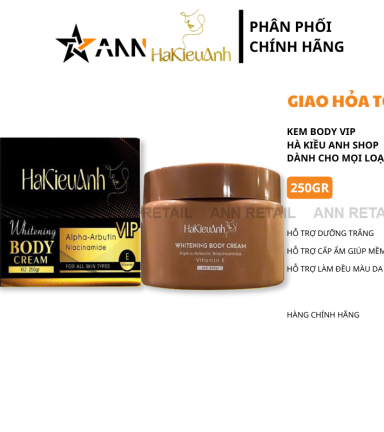 Kem Body Trắng Da VIP Hà Kiều Anh Whitening Body Cream 250g - KBVHKA