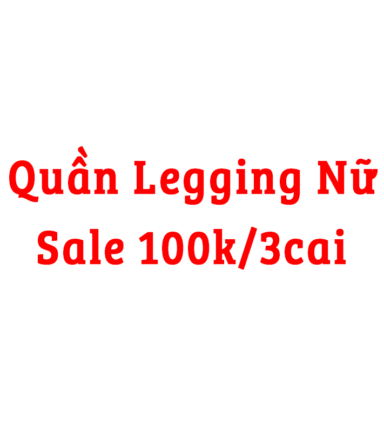 Quần legging nữ sale 100k/3cai - QGS100