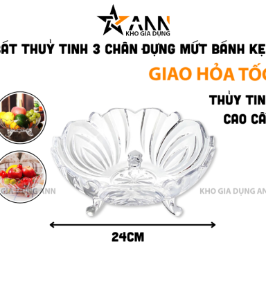 Bát Thuỷ Tinh 3 Chân - Bát Thủy Tinh Đựng Mứt Bánh Kẹo Tết 24cm - BTT01