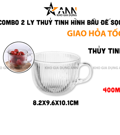 Combo 2 Ly Thuỷ Tinh Hình Bầu Đế Sọc - Ly Thủy Tinh Cao Cấp 400ml 8.2x9.6x10.1cm - LTT02