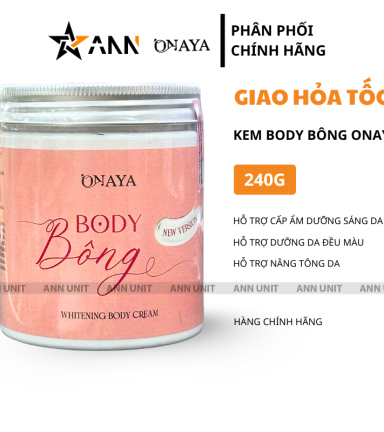 Kem Body Bông Onaya 240g - Whitening Body Cream Onaya - BODYBONG240G