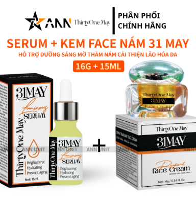 Combo Serum 31May Luminous 15ml Và Kem Face Nám 31May Radiant 16g - Mỹ Phẩm Thirty One May - CBDUONG31MAY
