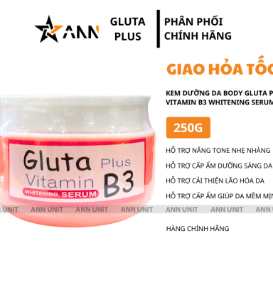 Kem Dưỡng Da Body Gluta Plus Vitamin B3 Whitening Serum 250g - GLUTAHONG250G