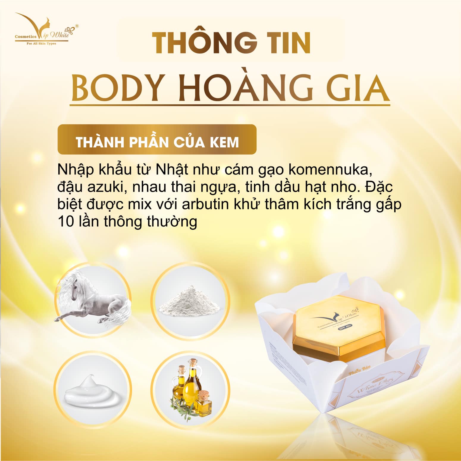 Kem Body Hoàng Gia Vip White - Làn Da Đẹp Sang Chuẩn Quý Tộc